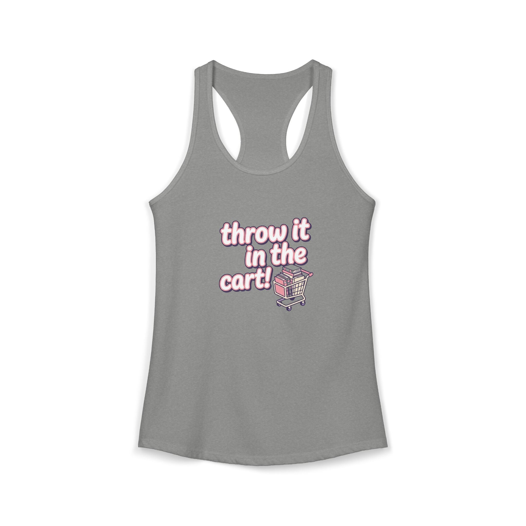 Throw It In The Cart Racerback Tank