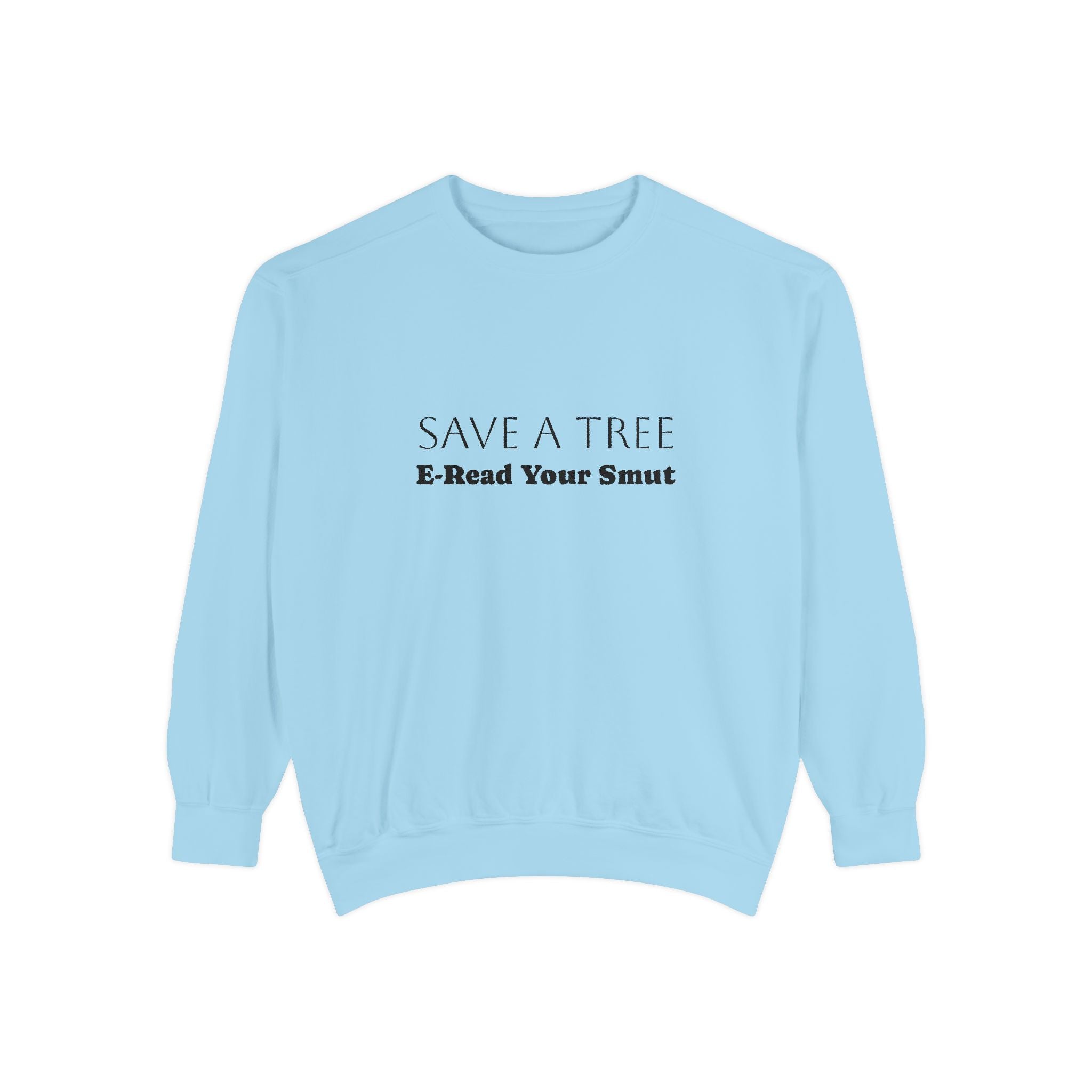 Save a Tree Sweatshirt